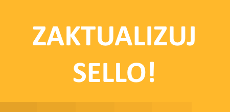 Zaktualizuj swoje Sello do najnowszej wersji. Wygaszanie API Allegro